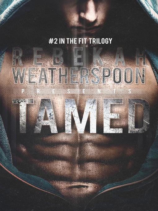 Title details for Tamed by Rebekah Weatherspoon - Available